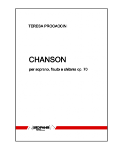 TERESA PROCACCINI Chanson op. 70 per soprano, flauto e chitarra