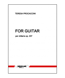TERESA PROCACCINI For Guitar op. 237 per chitarra