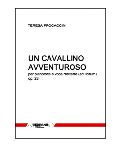 TERESA PROCACCINI Un cavallino avventuroso op. 23 per pianoforte e voce recitante (ad libitum) (1960)