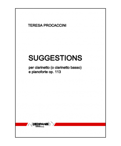 TERESA PROCACCINI Suggestions op. 113 per clarinetto (o clarinetto basso) e pianoforte (1987)